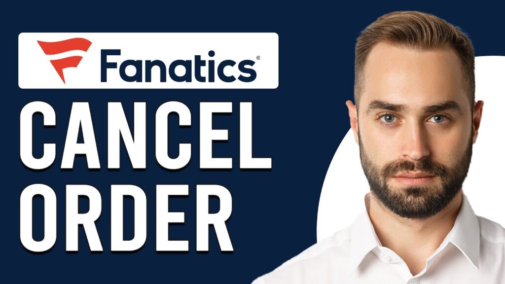 How To Cancel Fanatics Order?